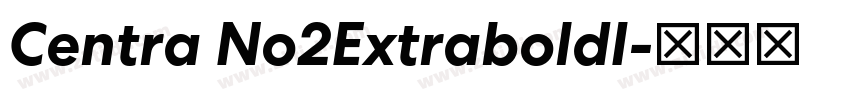 Centra No2ExtraboldI字体转换